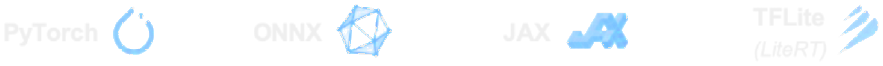 Supported frameworks: PyTorch, ONNX, JAX and TFLite (LiteRT)